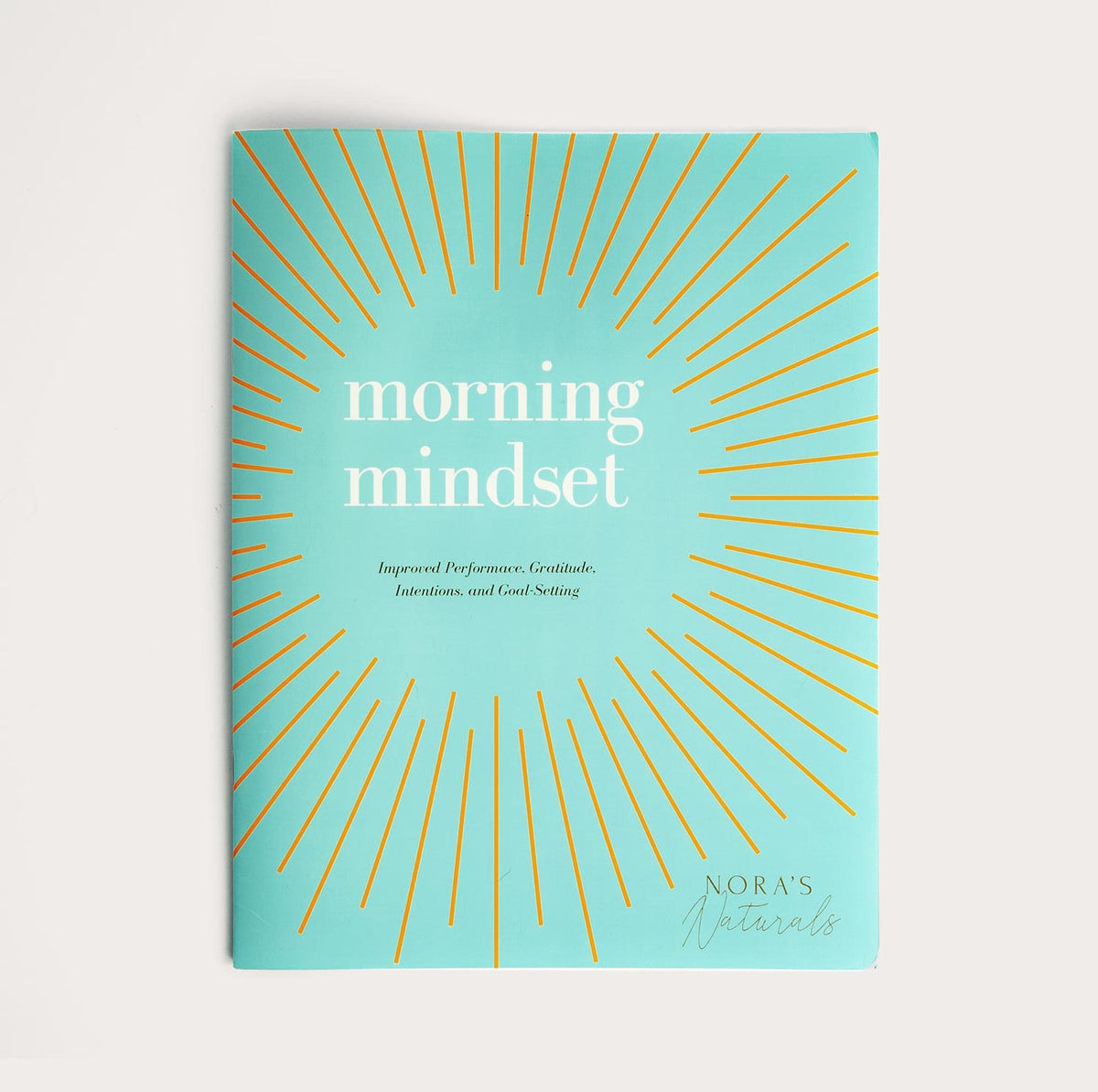 Nora&#39;s Naturals Morning Mindset Book